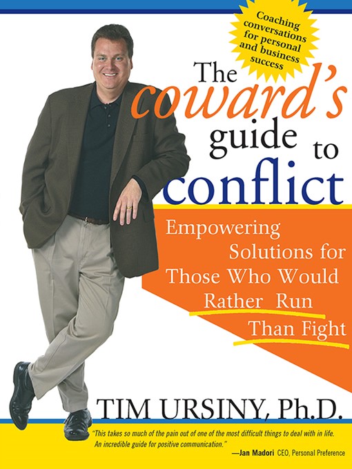 Title details for The Coward's Guide to Conflict by Tim Ursiny Ph.D. - Available